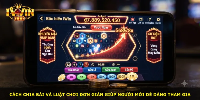 Cách chia bài và luật chơi đơn giản giúp người mới dễ dàng tham gia