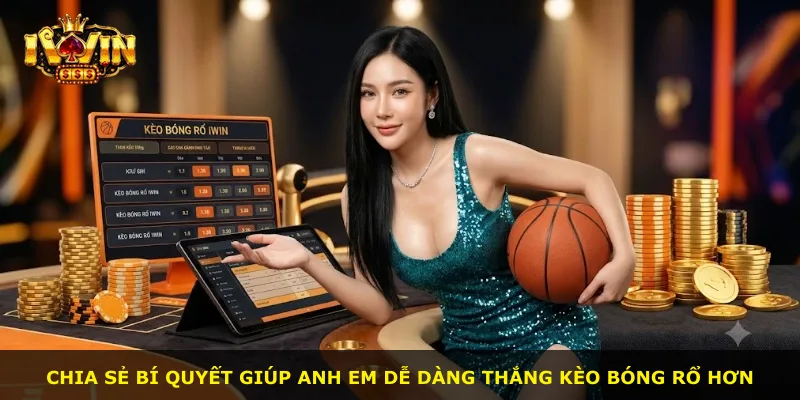 Chia sẻ bí quyết giúp anh em dễ dàng thắng kèo bóng rổ hơn
