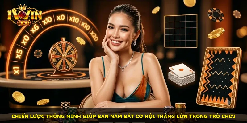 Chiến lược thông minh giúp bạn nắm bắt cơ hội thắng lớn trong trò chơi