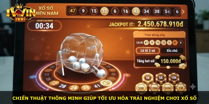 Chiến thuật thông minh giúp tối ưu hóa trải nghiệm chơi xổ số