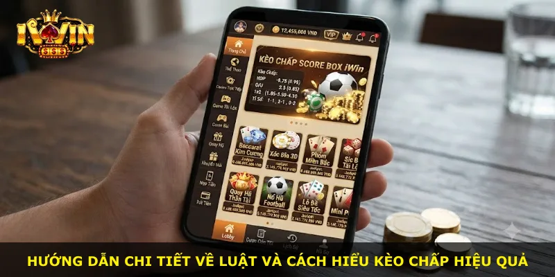 Hướng dẫn chi tiết về luật và cách hiểu kèo chấp hiệu quả