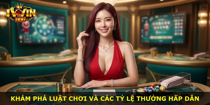Khám phá luật chơi và các tỷ lệ thưởng hấp dẫn