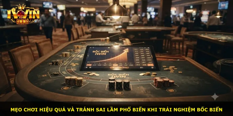 Mẹo chơi hiệu quả và tránh sai lầm phổ biến khi trải nghiệm Bốc Biển