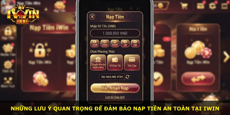 Những lưu ý quan trọng để đảm bảo nạp tiền an toàn tại iWin