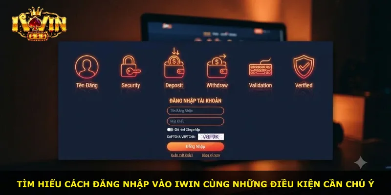 Tìm hiểu cách đăng nhập vào iWin cùng những điều kiện cần chú ý