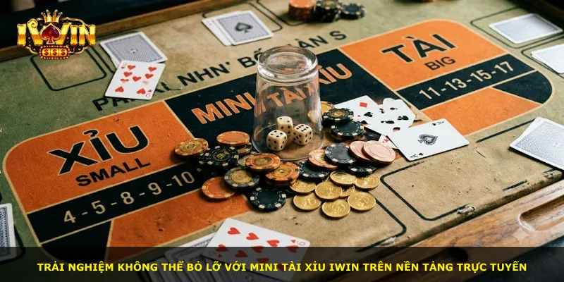 Trải nghiệm không thể bỏ lỡ với Mini Tài Xỉu iWin trên nền tảng trực tuyến
